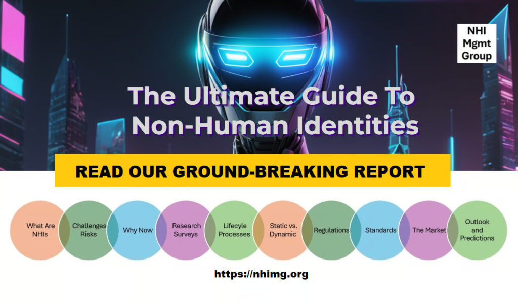 The Ultimate Guide To Non-Human Identities by the Non-Human Identity Management Group