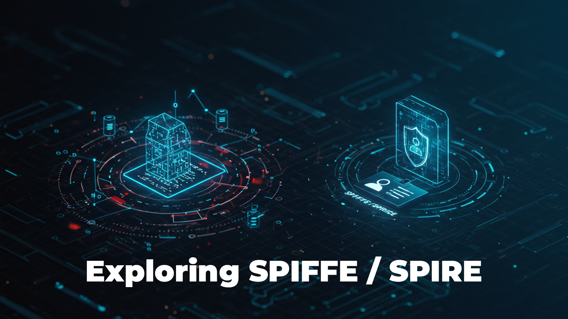 Exploring SPIFFE / SPIRE