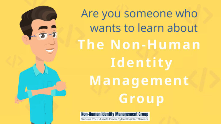 Overview Of The Non-Human Identity Management Group