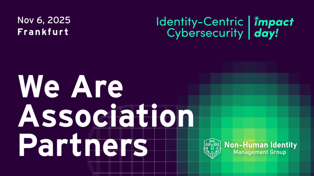 Identity-Centric Cybersecurity Impact Day - NHI Mgmt Group Association Partner