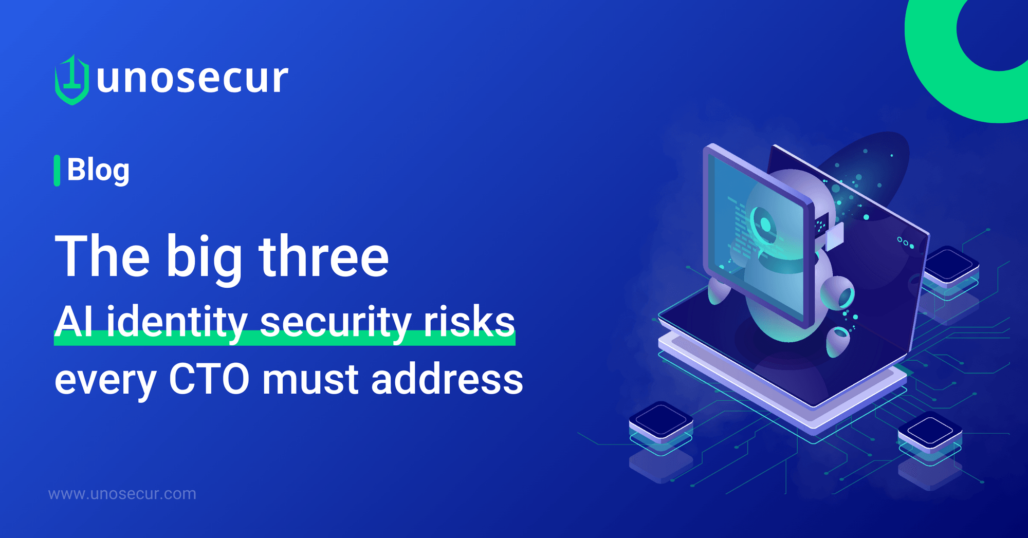 Top 3 AI Identity Security Risks Every CTO Must Know