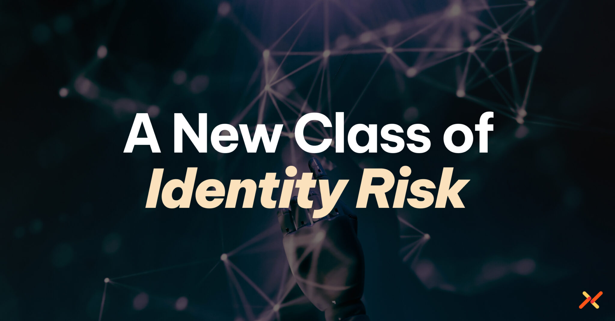How AI Agents Are Creating a New Class of Identity Risk