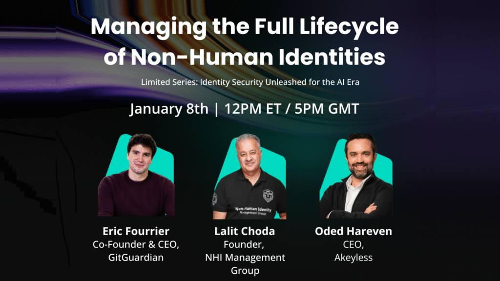 Managing The Full Lifecycle Of Non-Human Identities Webinar