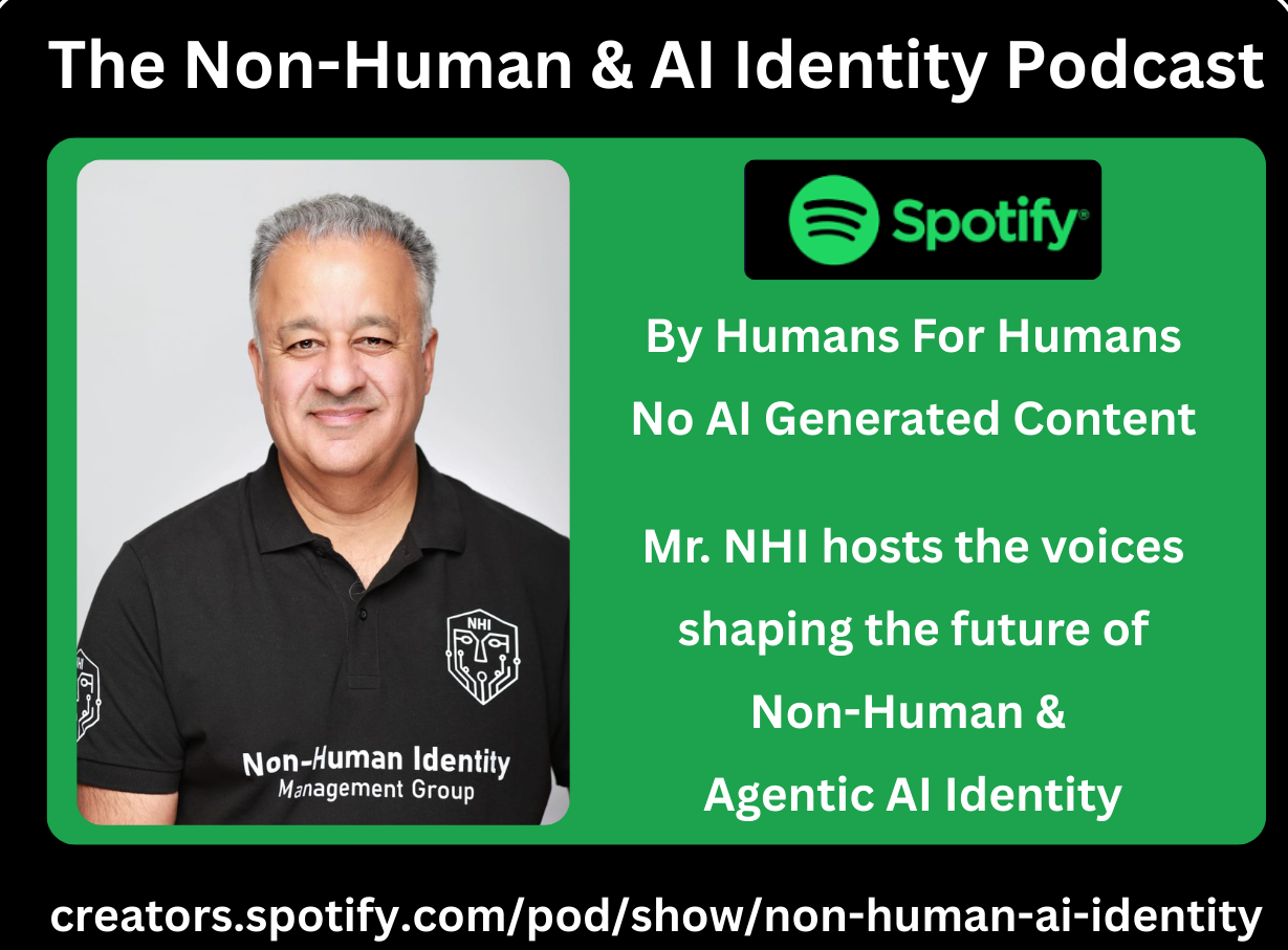 The Non-Human & AI Identity Podcast