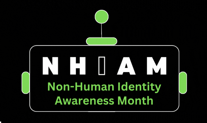 Non-Human Identity Awareness Month (NHIAM)