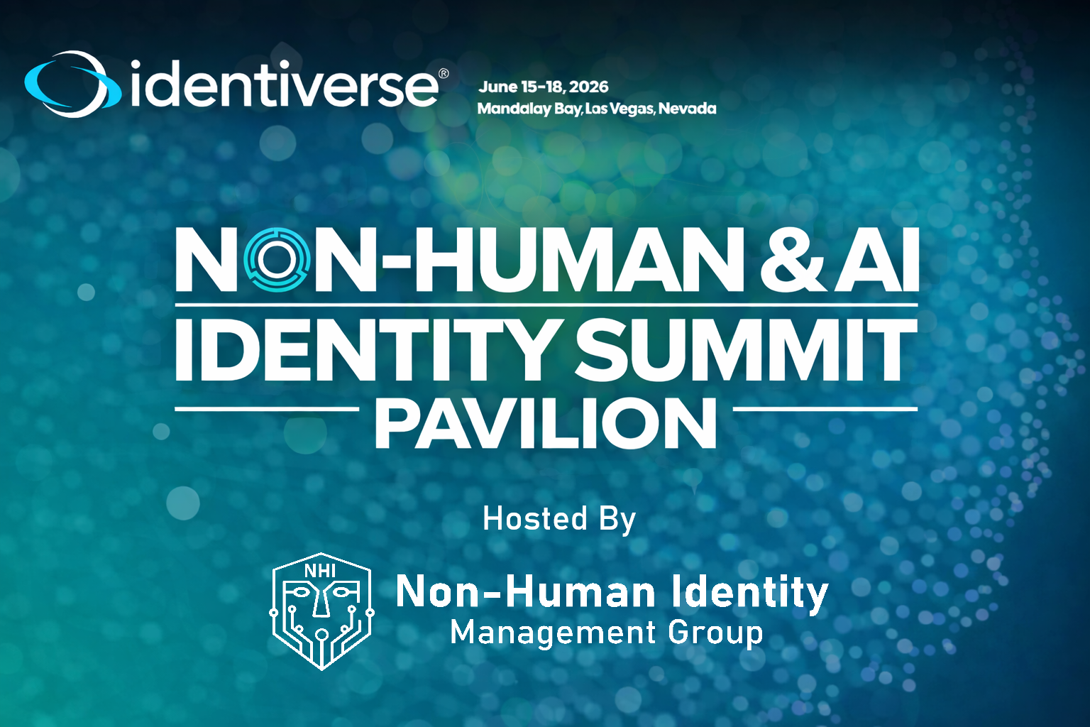 Identiverse 2026 – Non-Human & AI Identity Summit & Pavilion