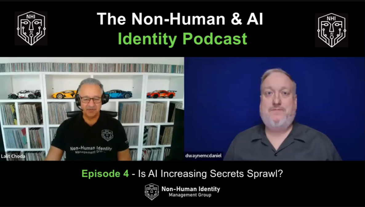 NHI & AI Identity Podcast (Ep-4) – Is AI Increasing Secrets Sprawl?