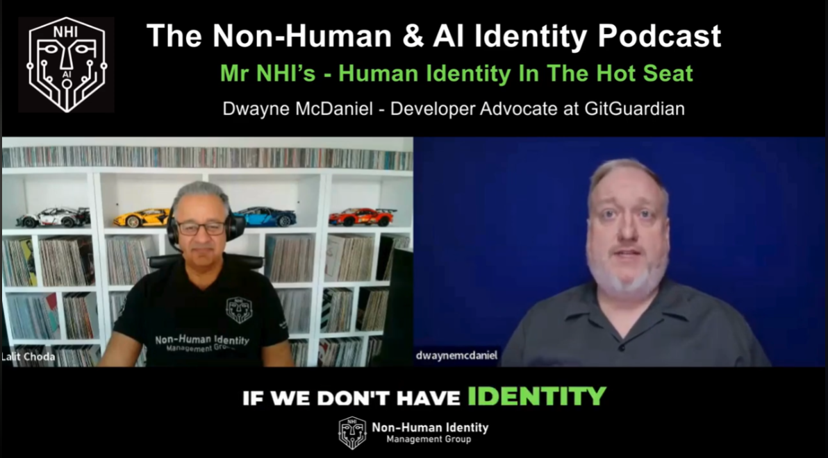 Dwayne McDaniel is Mr. NHIs – Human Identity in the Hot Seat