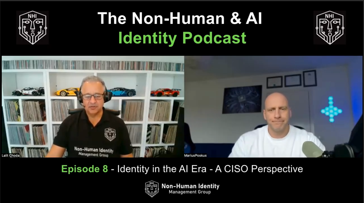 NHI & AI Identity Podcast (Ep-8) – Identity in the AI Era: A CISO perspective
