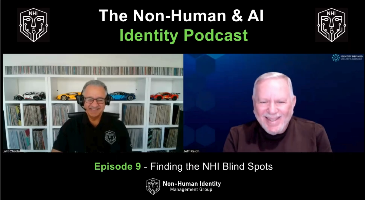 NHI & AI Identity Podcast (Ep-9) – Finding the NHI Blind Spots