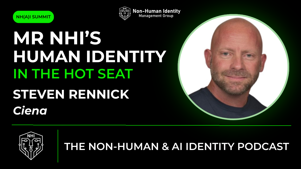 Steven Rennick is Mr. NHIs – Human Identity in the Hot Seat