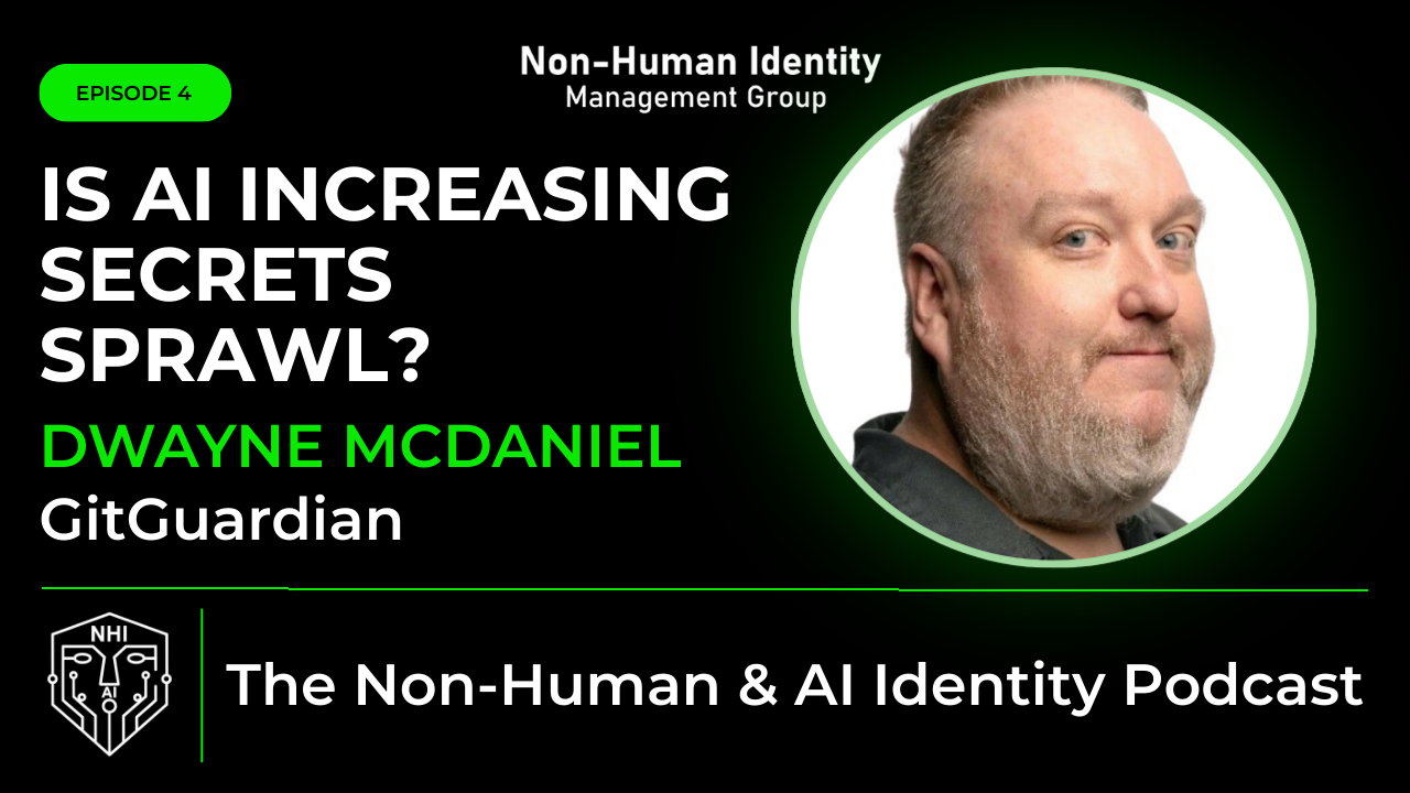 NHI & AI Identity Podcast (Ep-4) – Is AI Increasing Secrets Sprawl?