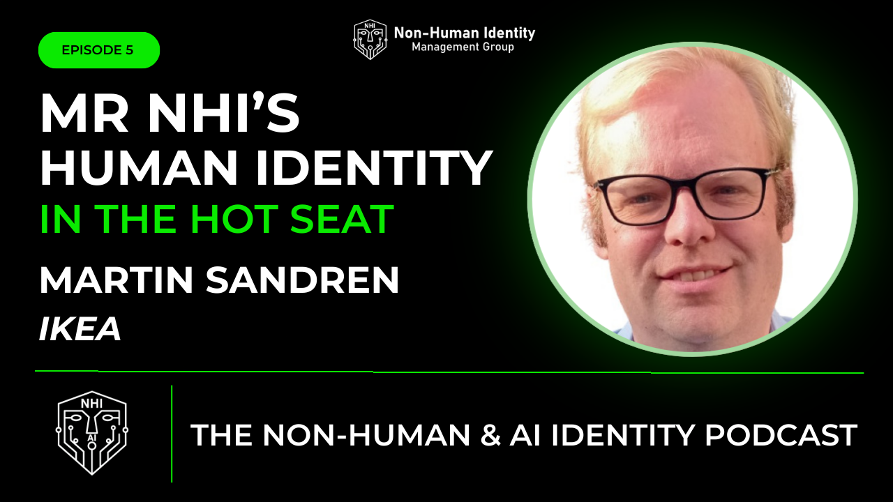 Martin Sandren is Mr. NHIs – Human Identity in the Hot Seat