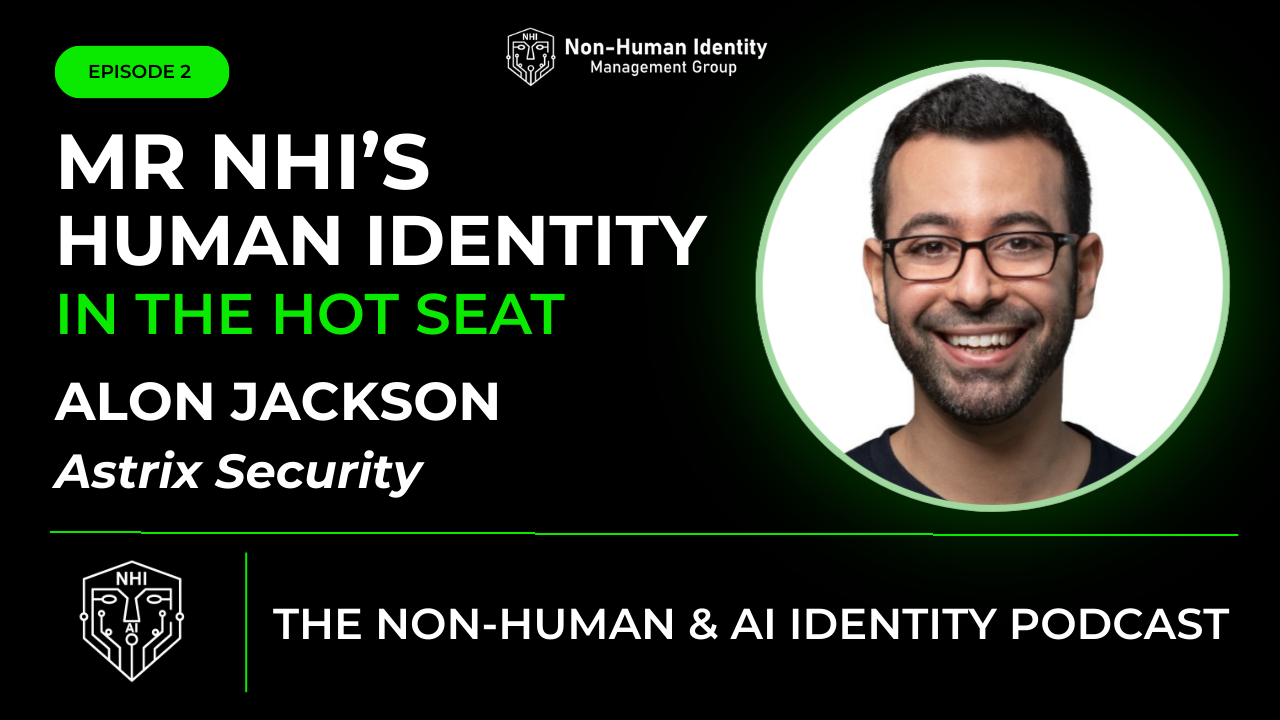 Alon Jackson is Mr. NHIs – Human Identity in the Hot Seat