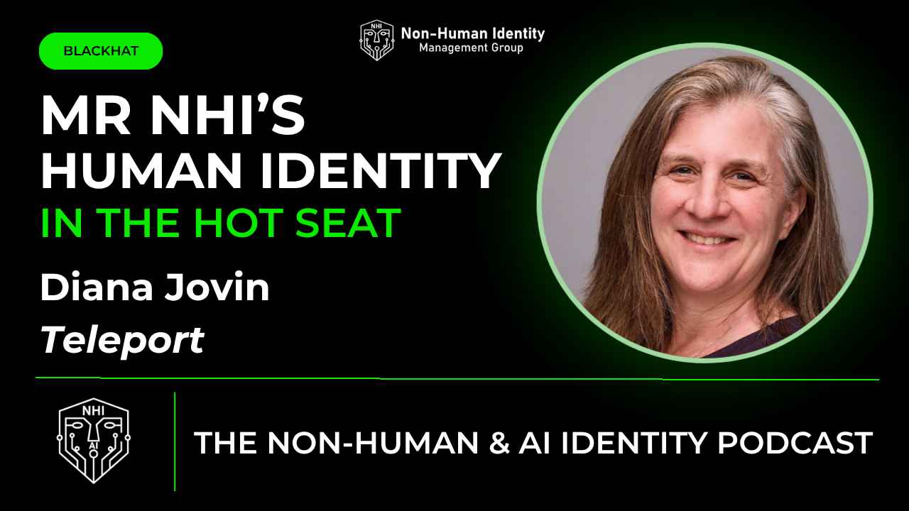 Diana Jovin is Mr. NHIs – Human Identity in the Hot Seat