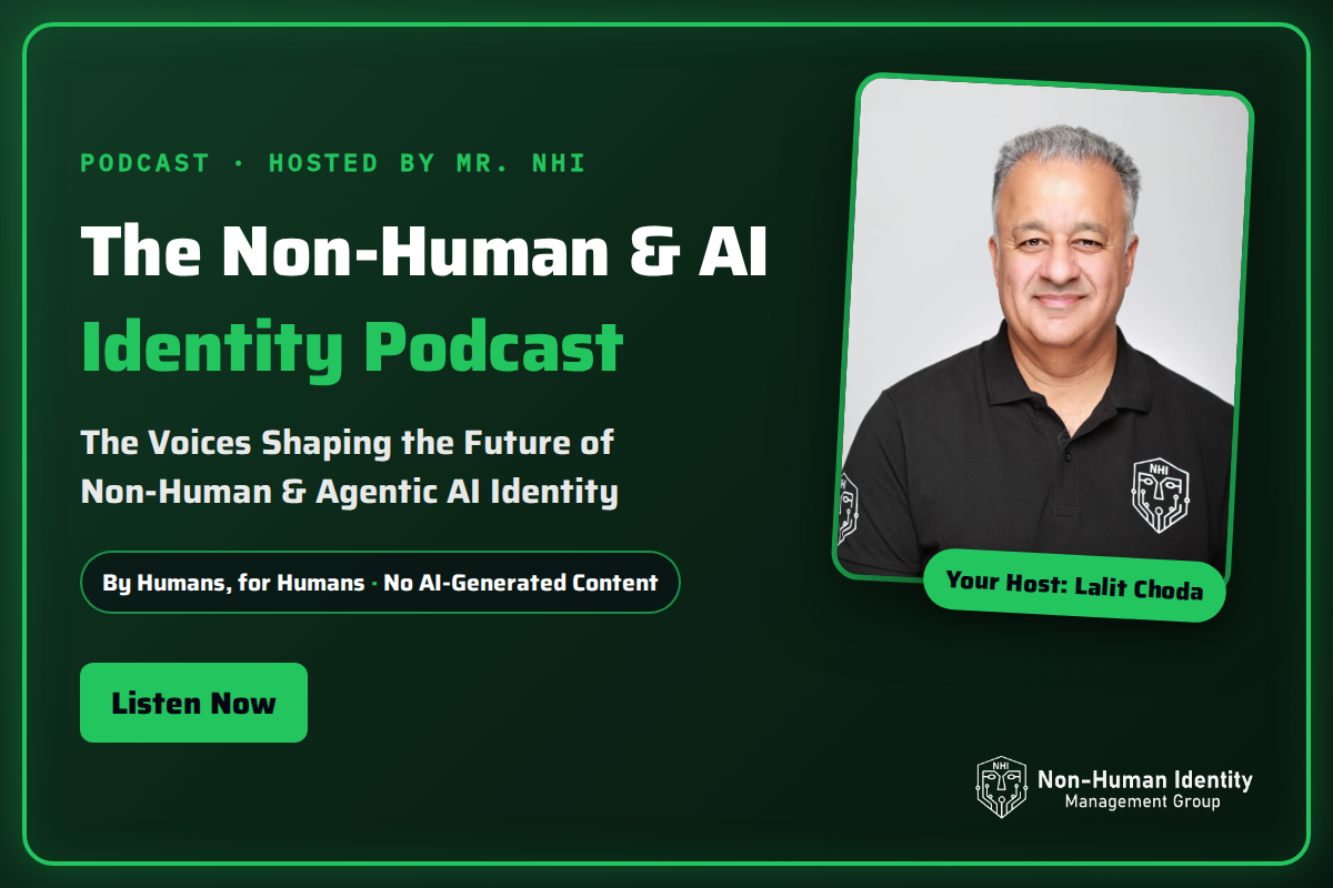 Non-Human & AI Identity Podcast